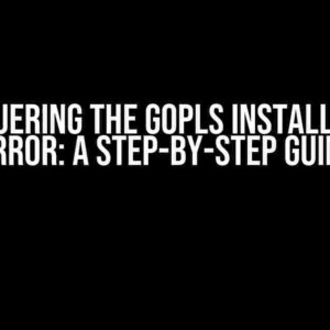 Conquering the Gopls Installation Error: A Step-by-Step Guide