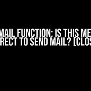 PHP Mail Function: Is this Method Correct to Send Mail? [Closed]